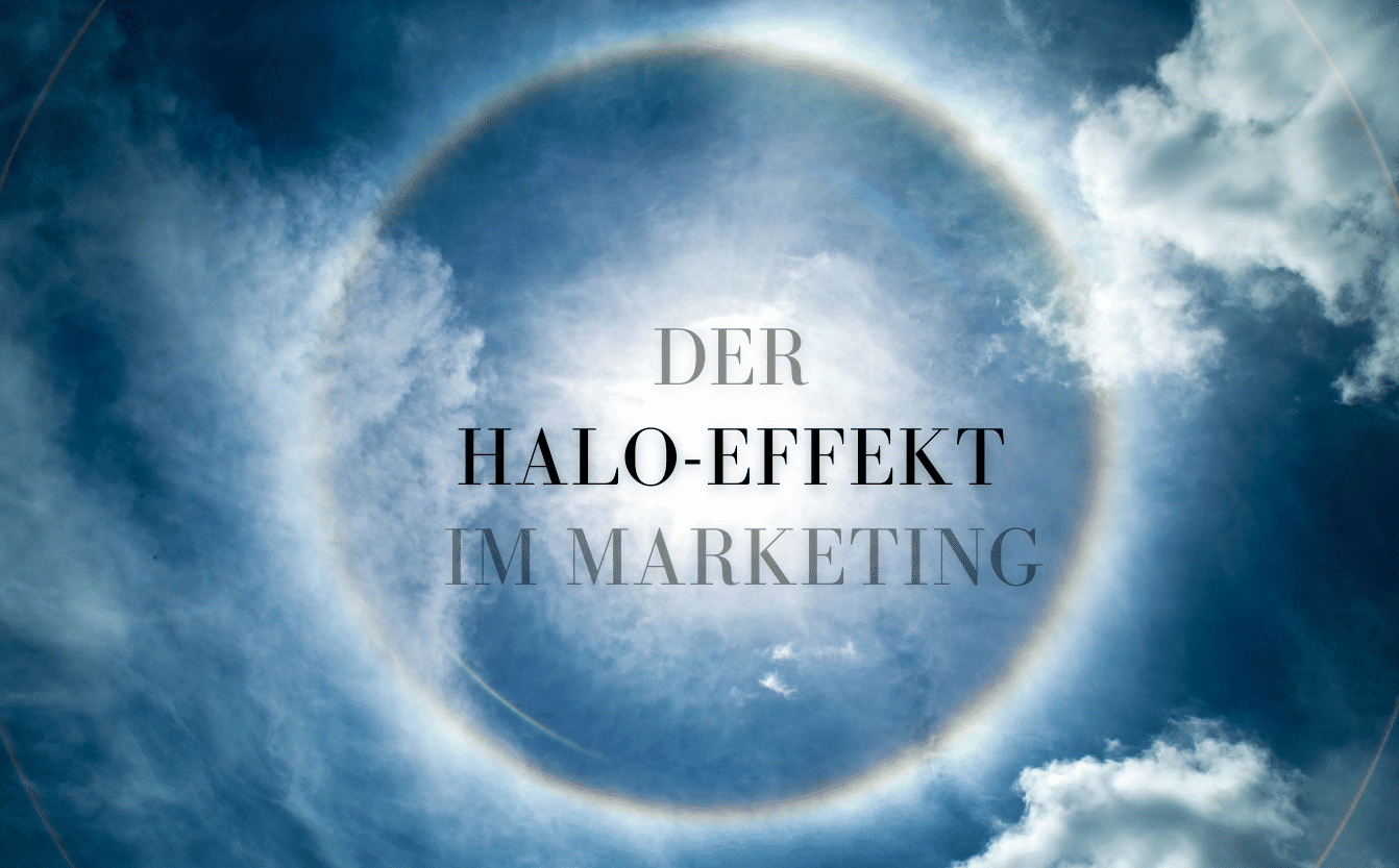 Der Halo Effekt im Marketing